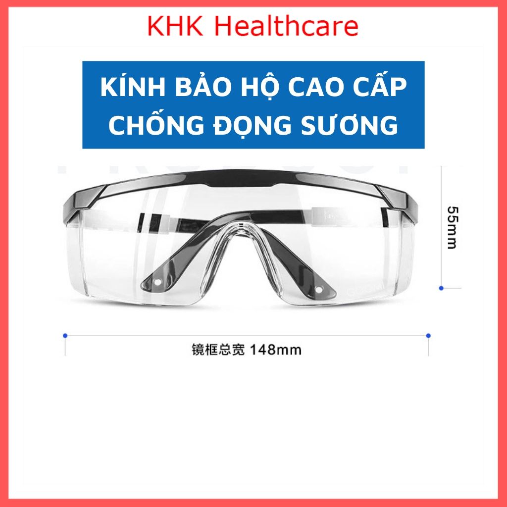 Kính bảo hộ cao cấp chống đọng sương, chống bụi, virus an toàn cho người sử dụng