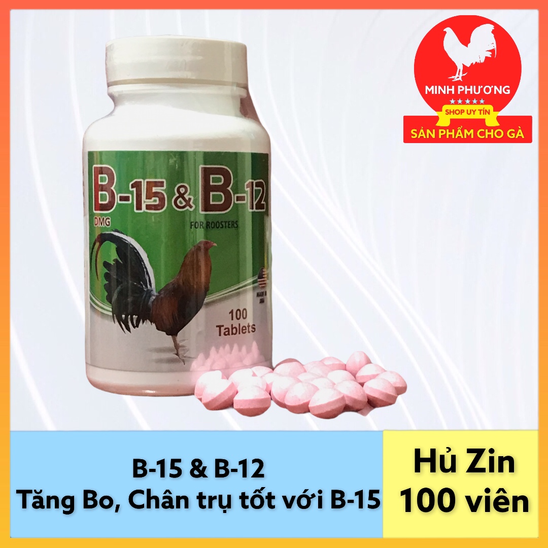 Dinh dưỡng nuôi gà đá b15&b12 hủ 100 viên của mỹ hừng gà, bo lớn, chân trụ tốt