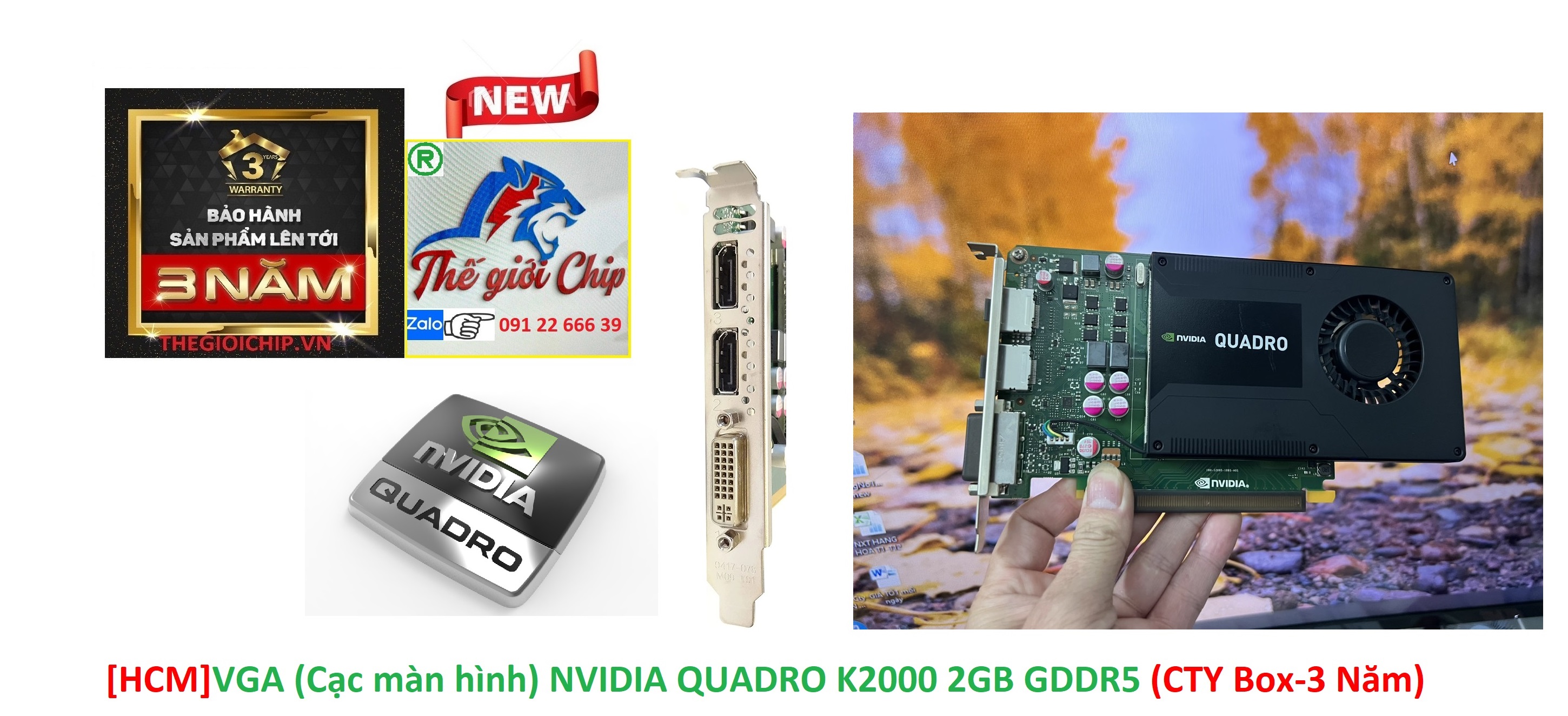 HCMVGA Cạc màn hình NVIDIA QUADRO K2000 2GB GDDR5 CTY Box-3 Năm