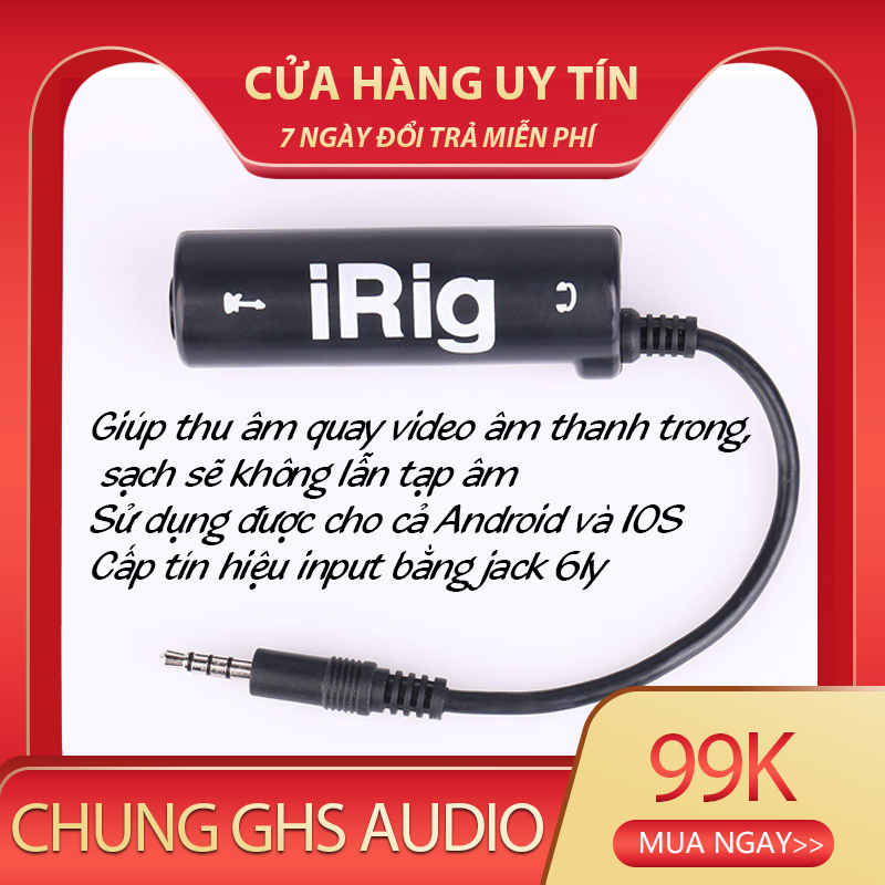 IRIG Amplitube Thiết bị thu âm Livestream từ Mixer, Ampli, Vang Số, Nhạc Cụ vào điện thoại