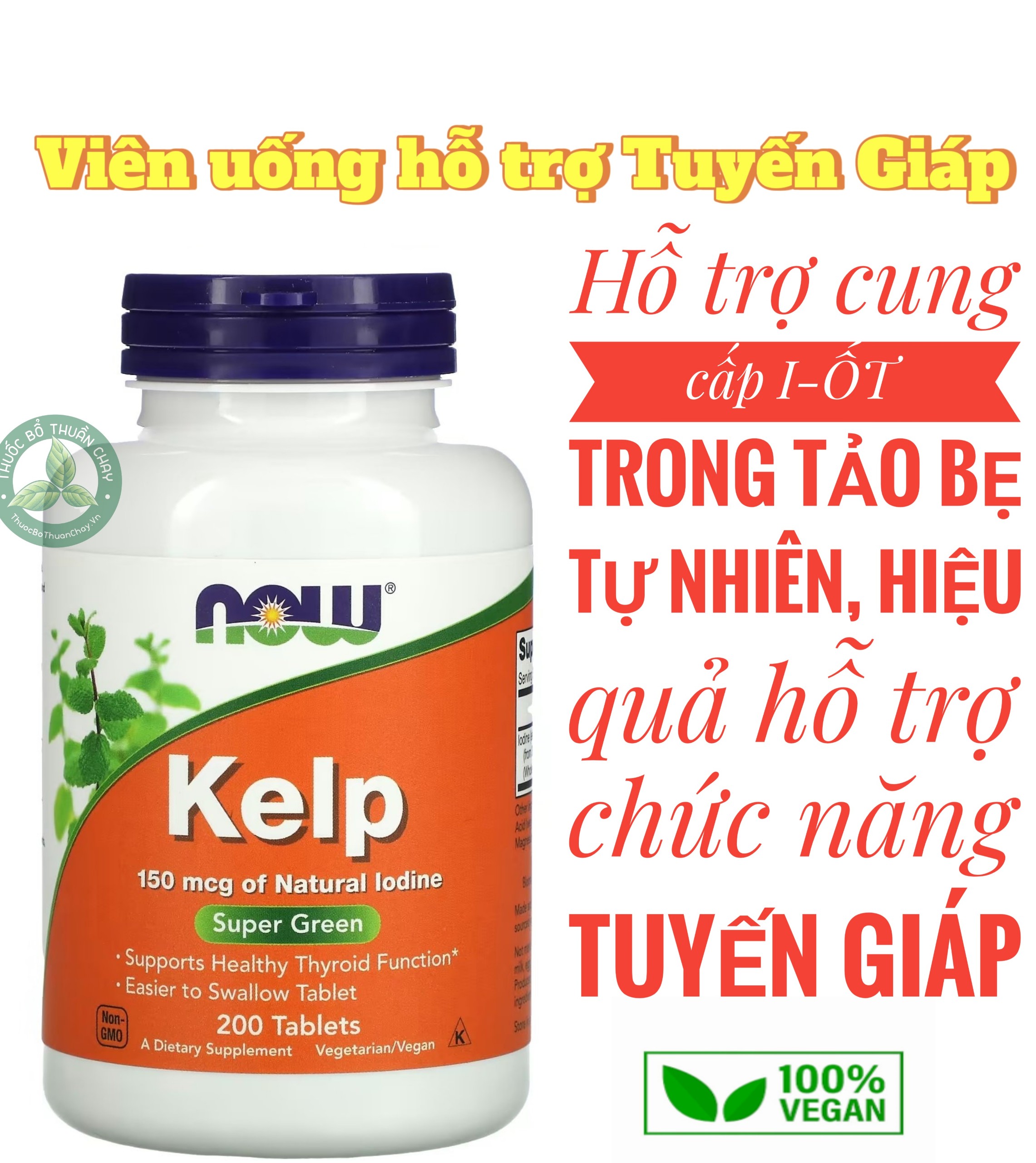 100% thuần chay - viên uống hỗ trợ tuyến giáp kelp 150mcg 200 viên