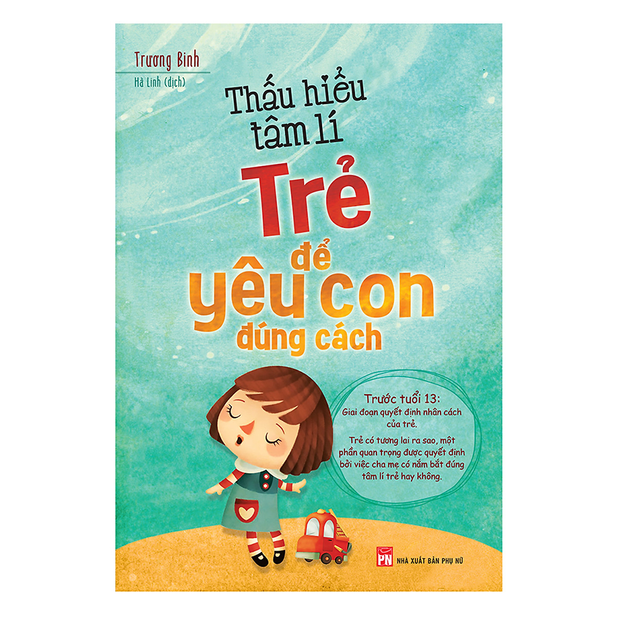 Sách: thấu hiểu tâm lí trẻ để yêu con đúng cách
