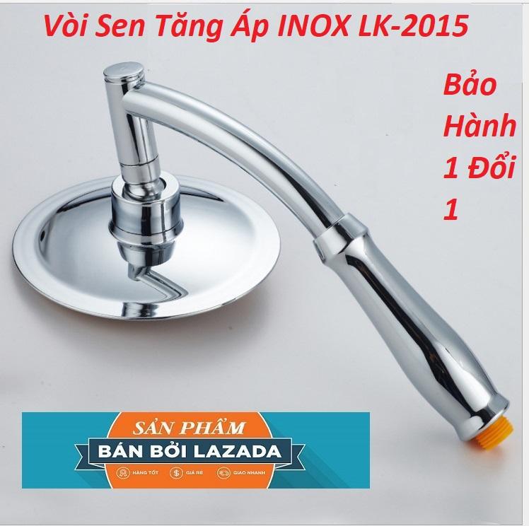 Vòi Sen Tăng Ấp,, Vòi Sen Tăng Áp Inox LK 2015 Dòng Cao Cấp Chất Liệu Inox Không Han Rỉ Sáng Bóng, Bát Sen To Rộng Tiết Kiệm Nước Được Bảo Hành và Phân Phối Toàn Quốc