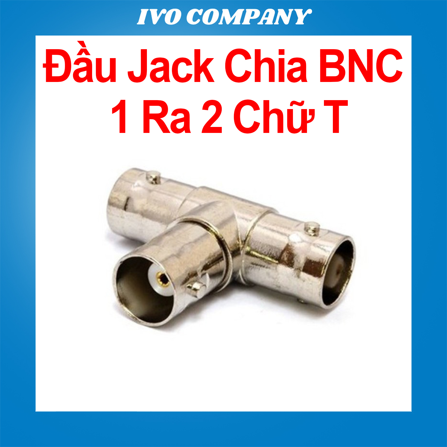 Đầu jack chia bnc 1 ra 2 chữ t