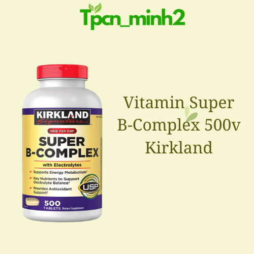  Viên uống bổ sung Vitamin tổng hợp Super B-Complex with Electrolytes Kirkland 500 viên 