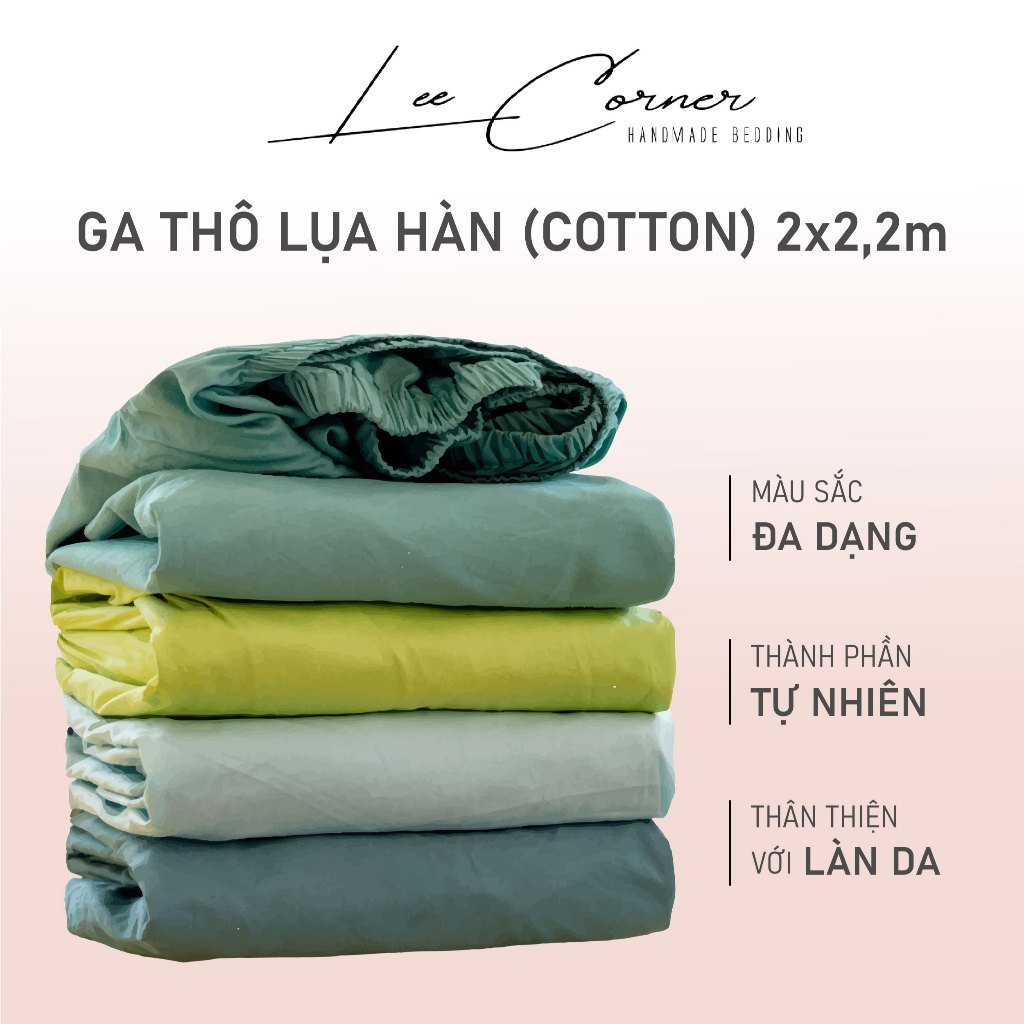 Ga giường 2m2 cotton cao cấp lee corner, vải thô lụa hàn, drap giường size 2x2,2m