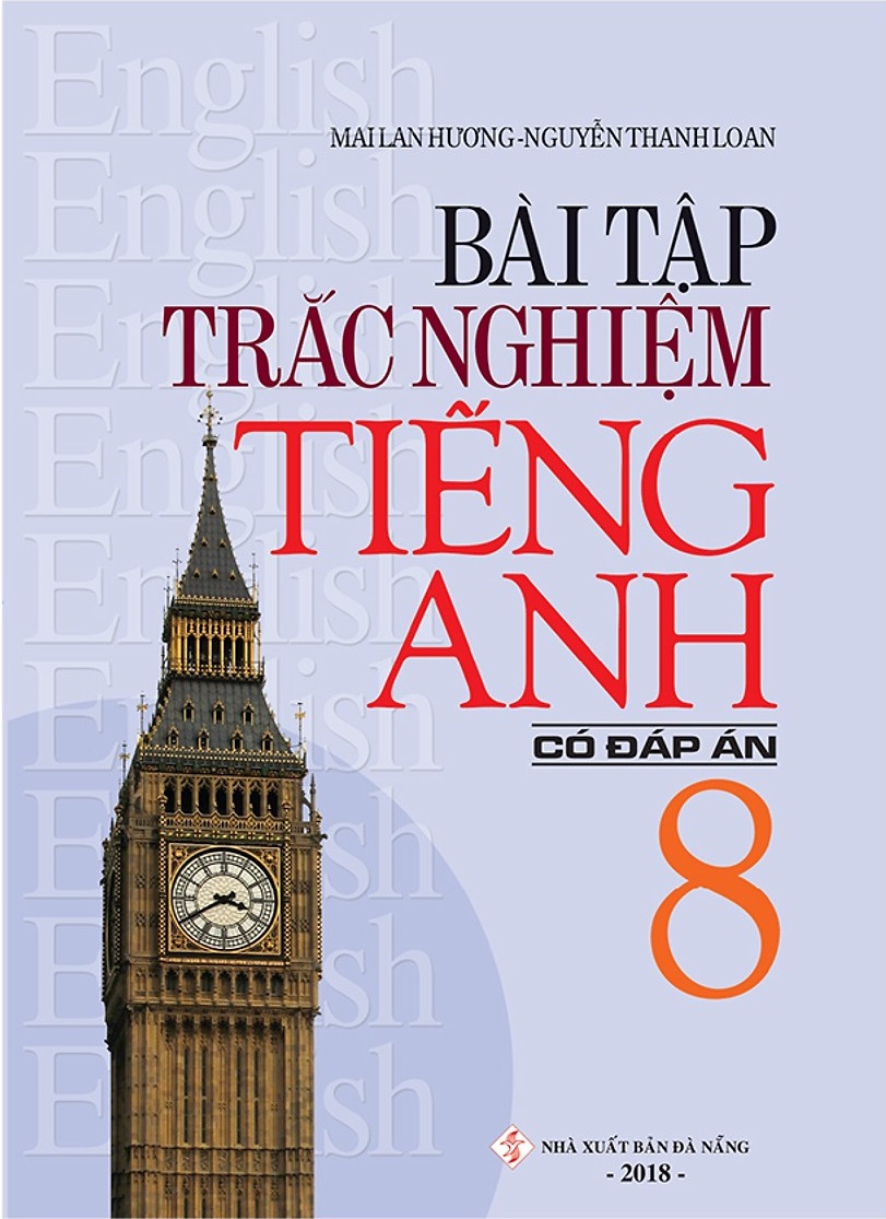 Fahasa - Bài Tập Trắc Nghiệm Tiếng Anh 8 (Có Đáp Án) (Tái Bản 2018)