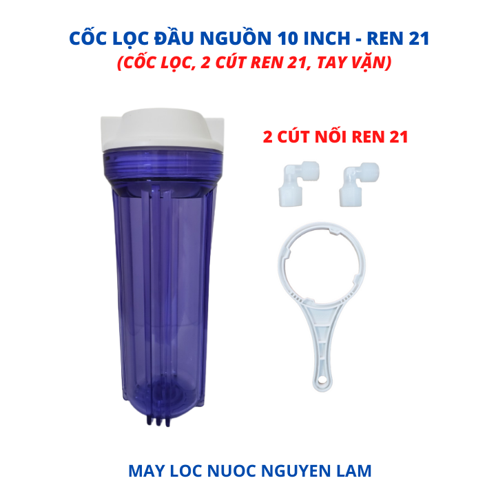 Cốc lọc nước đầu nguồn 10 inch ren 21 và phụ kiện-