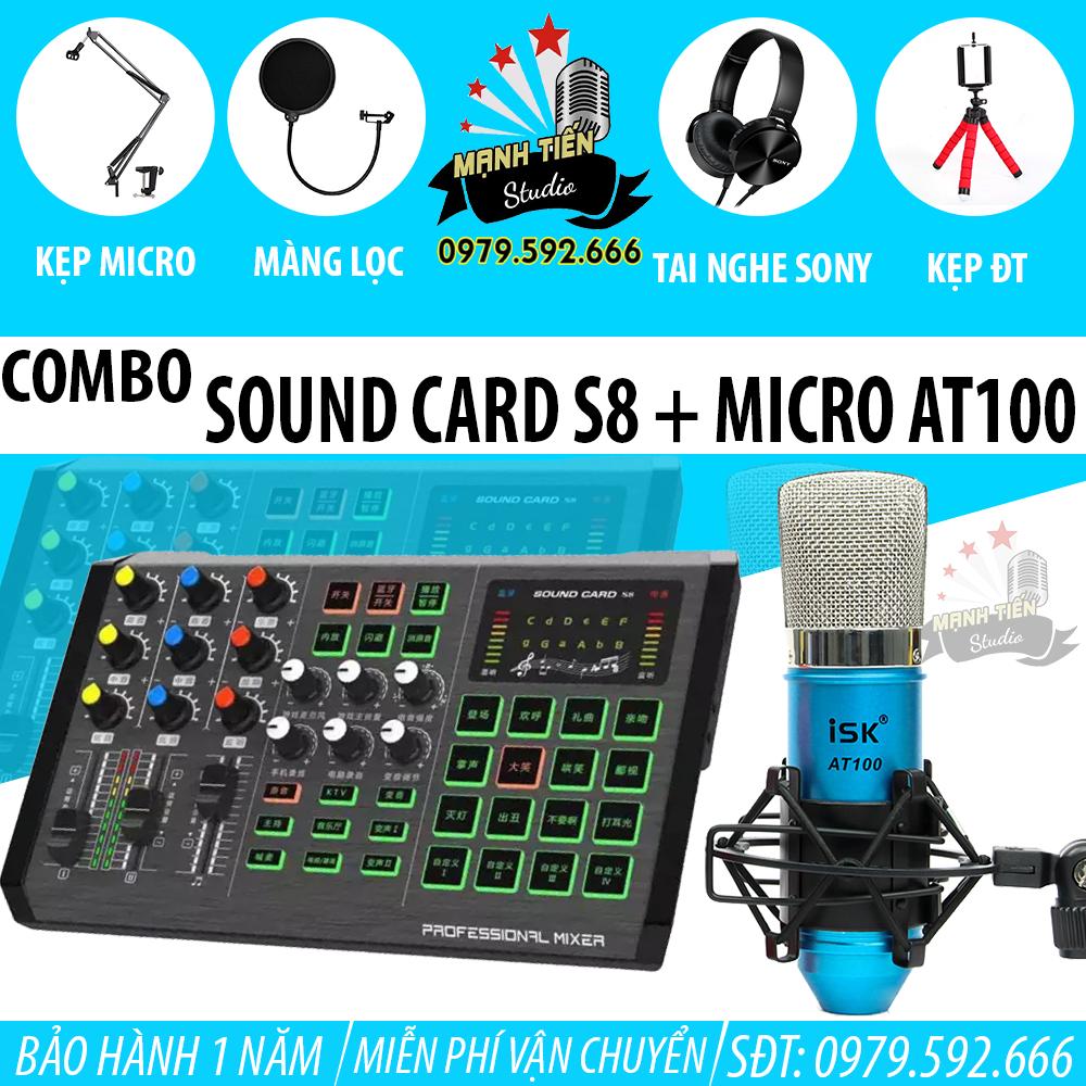 Trọn Bộ Sound Card S8 Và Micro ISK AT100 Chính Hãng Có Tem Mã Vạch