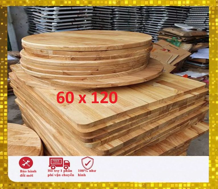 (Giá Tại Xưởng) Mặt bàn gỗ cao su 60 x 120 cm đã sơn lót,phủ bóng bề mặt và bo góc cạnh