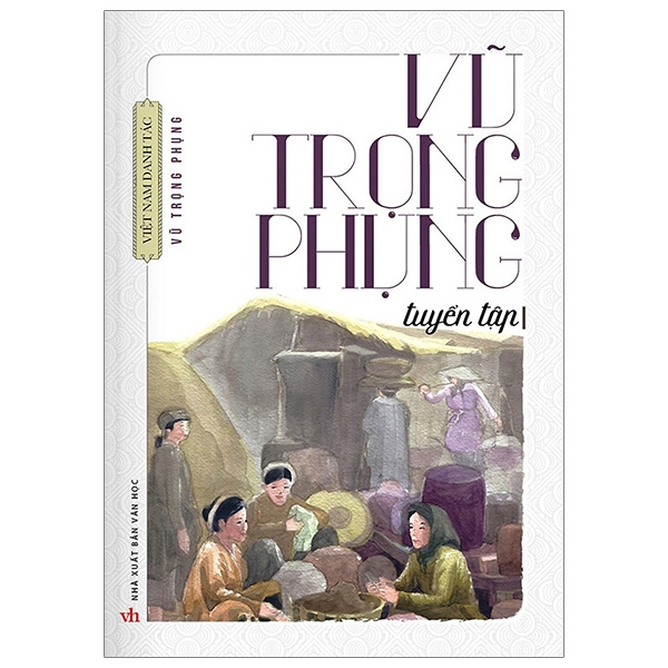 Fahasa - Vũ Trọng Phụng Tuyển Tập