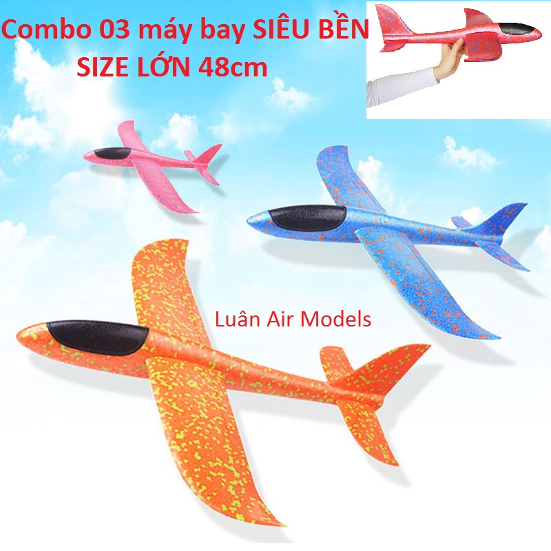 Combo 3 máy bay tàu lượn phóng tay xốp dẻo siêu bền size lớn 48cm - Luân Air Models