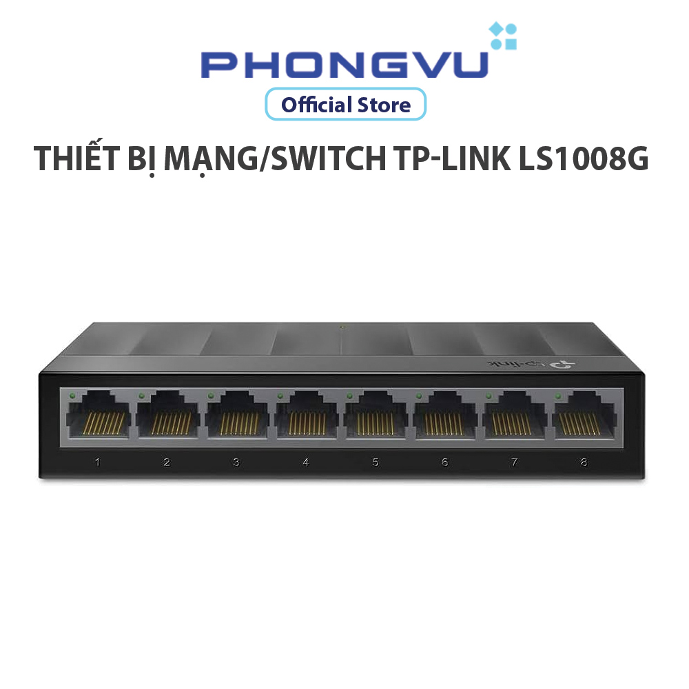 Thiết bị mạng/switch tp-link ls1008g 8-port 10/100/1000mbps - bảo hành 24 tháng