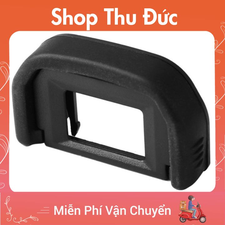 Cao su che mắt ngắm Eyecup EF cho Canon 700D DTK8095921 - Shop Thu Đức