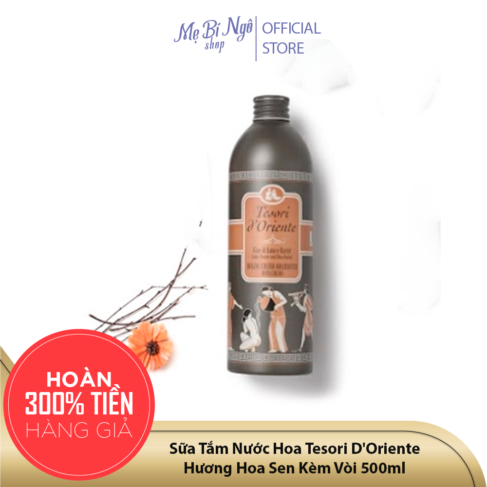 Sữa tắm nước hoa tesori d'oriente hương hoa sen kèm vòi 500ml - dưỡng ẩm dưỡng trắng da