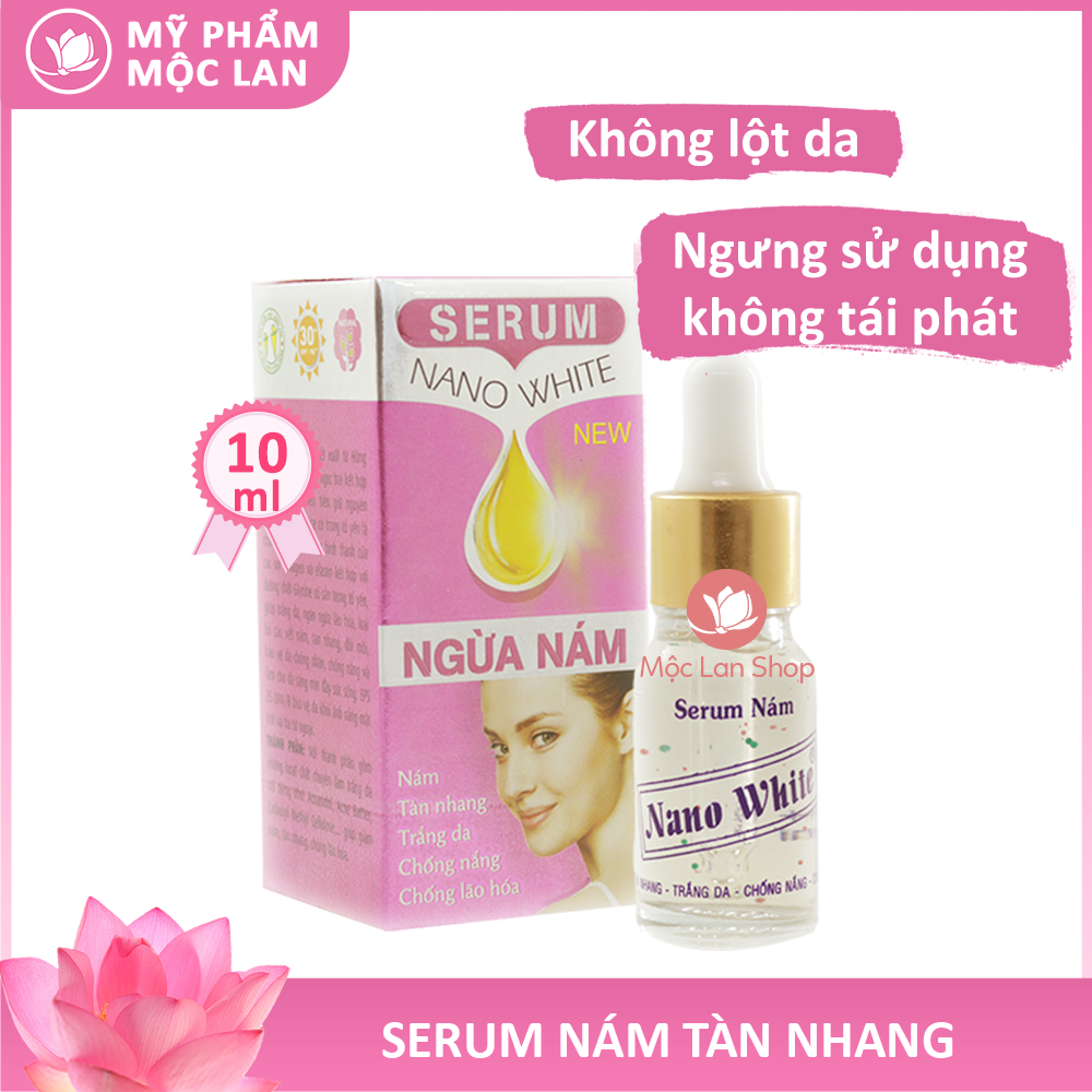Serum ngừa nám tàn nhang đồi mồi dưỡng da chống nắng chống lão hóa - Serum Nano White 10ml - Mỹ phẩm Mộc Lan