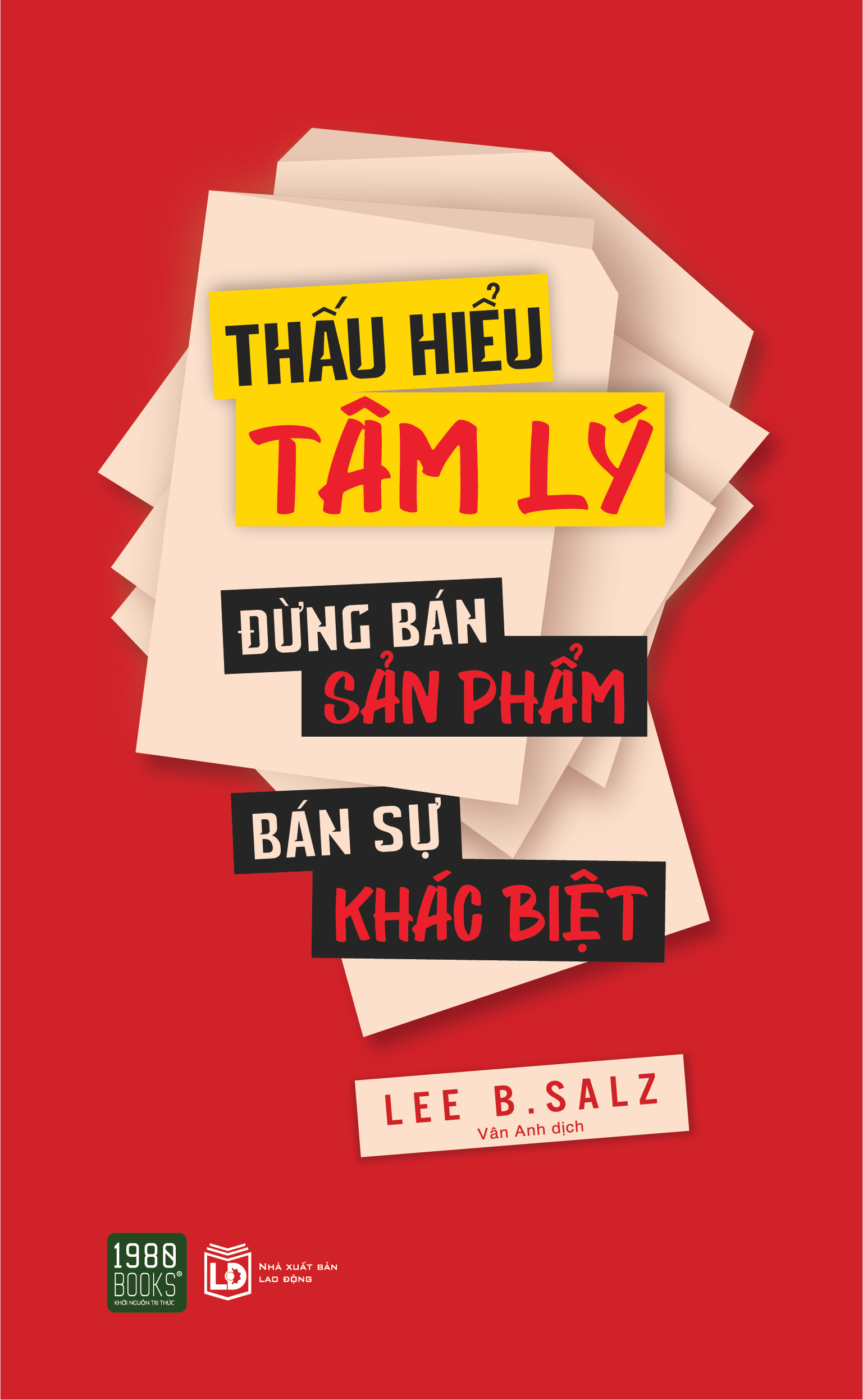 Sách - thấu hiểu tâm lý, đừng bán sản phẩm, bán sự khác biệt