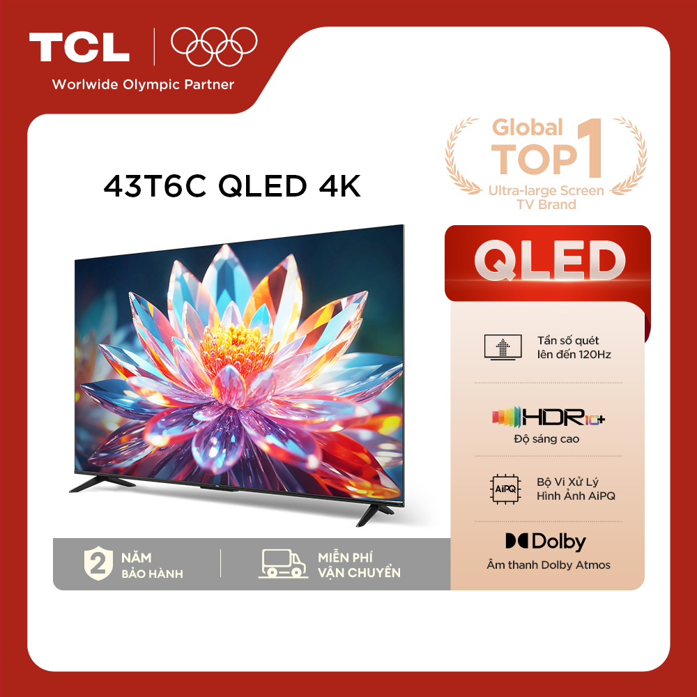 【QLED 4K 43inch - 4K Smart Google TV TCL 43T6C - HDR10+ - Tần số quét 60Hz - Dolby Atmos - Bảo Hành 2 Năm - Hàng Chính Hãng