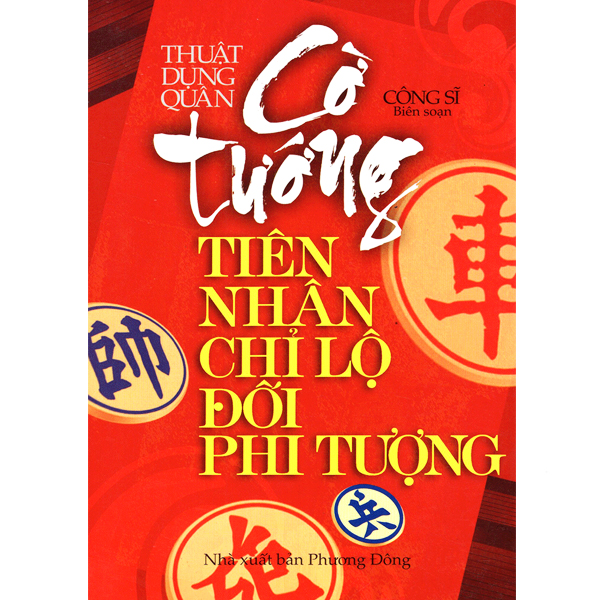 Sách - thuật dụng quân -cờ tướng tiên nhân chỉ lộ đối phi tượng