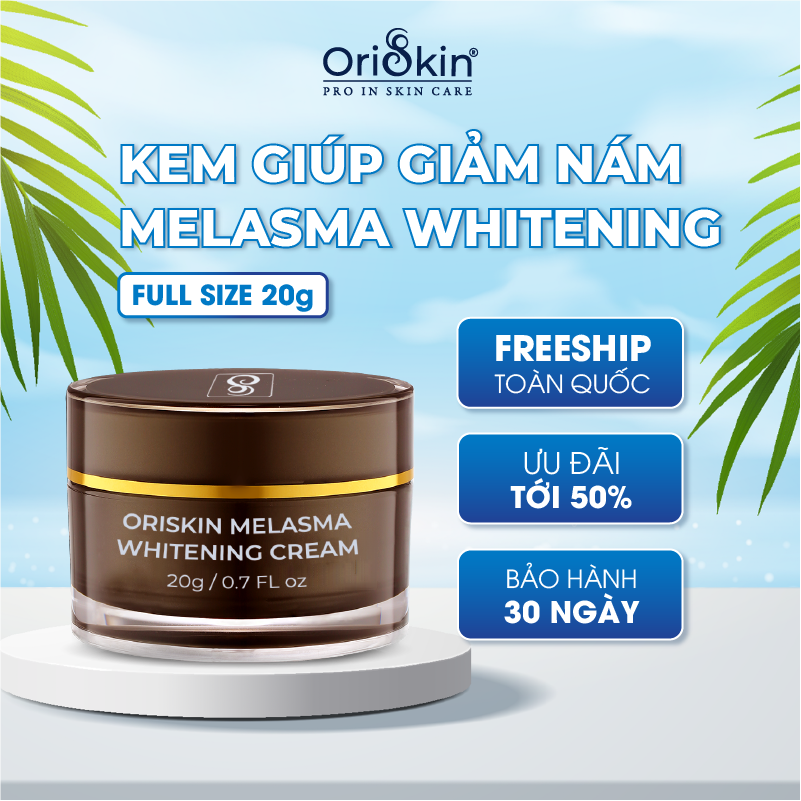 Kem Nám Tàn Nhang Oriskin Melasma & Whitening Cream, Dưỡng Trắng Mờ Nám Tàn Nhang Lâu Năm, 20ml