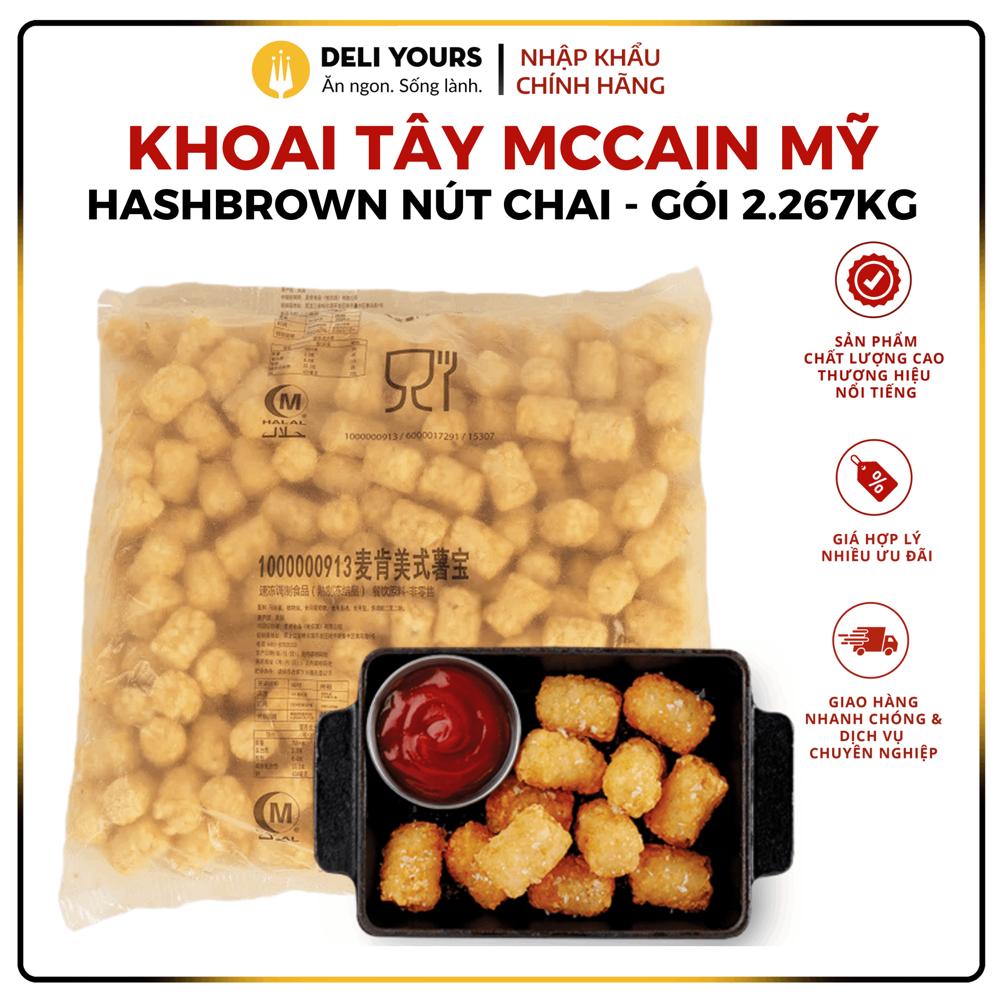 Khoai Tây Bánh Hashbrown Nút Chai GradeA Gói 2,267kg - Khoai Tây McCain Mỹ Chính Hãng [NHẬP KHẨU MỸ] Ăn Vặt Số 1| Deli Yours
