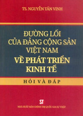Fahasa - Đường Lối Của Đảng Cộng Sản Việt Nam Về Phát Triển Kinh Tế Hỏi Và Đáp