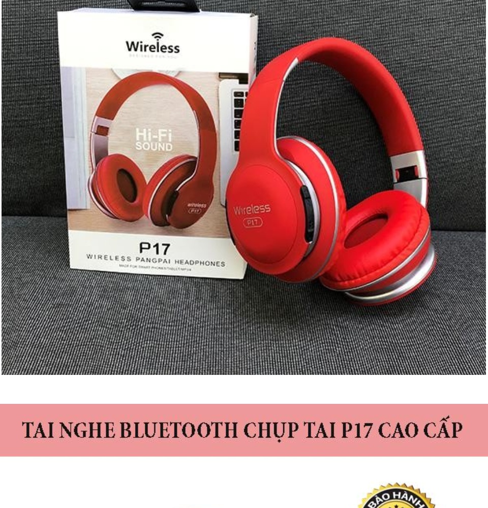[HCM]Tai Phone Bluetooth Có Mic Chụp Tai P17 Âm Thanh Sống Động Khả Năng Chống Ồn Cao. SP Bảo Hành 1 Đổi 1