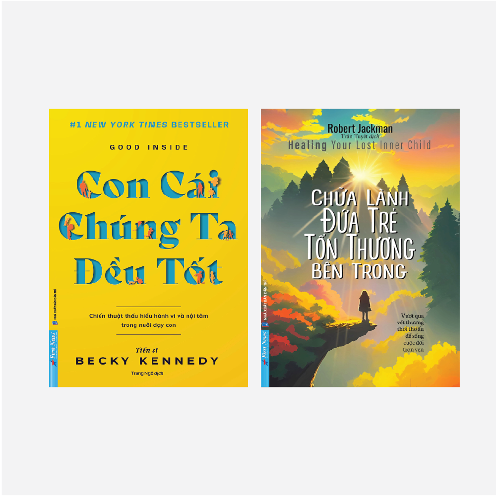 Sách Combo 2 Cuốn Con Cái Chúng Ta Đều Tốt + Chưã Lành Đứa Trẻ Tổn Thương Bên Trong - First News