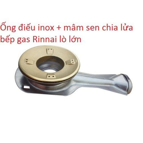 Ống điếu ga và mâm sen chia lửa bếp gas Rinnai RV-365, 460, 660, 367, 375, 377, 577, 770, 870, 970 (bên to)