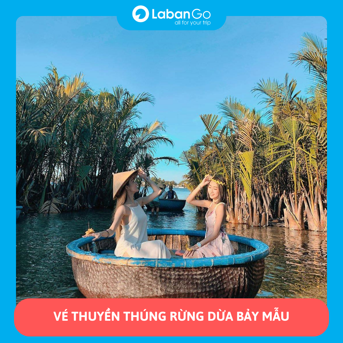 Đà Nẵng [Voucher] Vé tham quan thuyền thúng Rừng dừa Bảy Mẫu