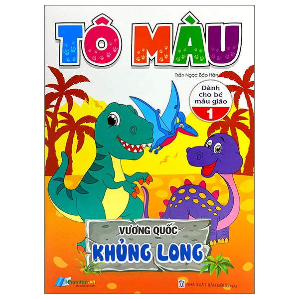 Sách Fahasa - Tô Màu - Vương Quốc Khủng Long - Tập 1 (Dành Cho Bé Mẫu Giáo)