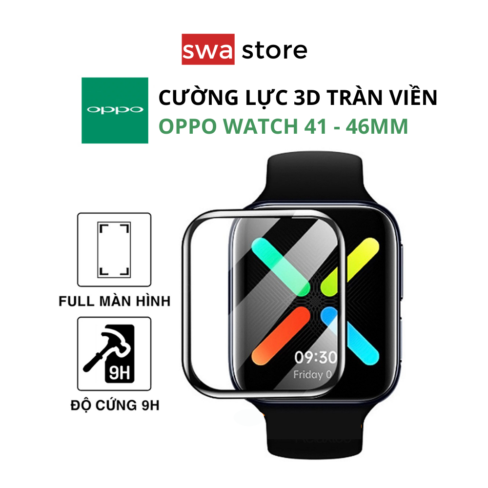 Cường lực 3D OPPO Watch (41mm và 46mm) loại dẻo 6H full màn hình tặng kit vệ sinh màn hình SWASTORE