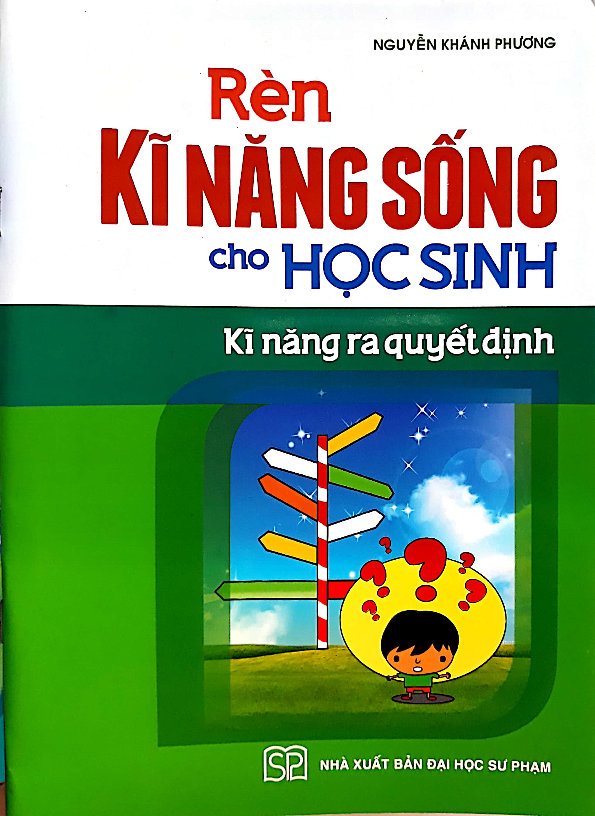 Fahasa - Rèn Kỹ Năng Sống Dành Cho Học Sinh - Kĩ Năng Ra Quyết Định