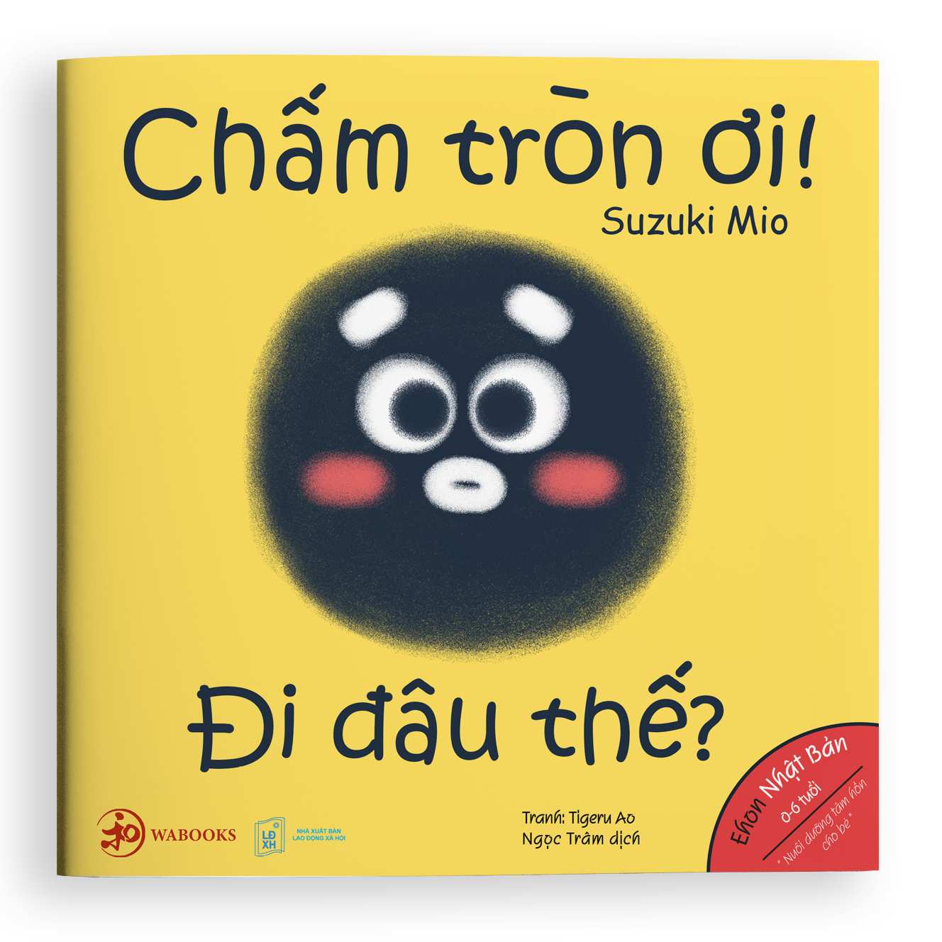 Chấm tròn ơi đi đâu thế? - sách ehon nhật bản cho trẻ từ 0 - 6 tuổi