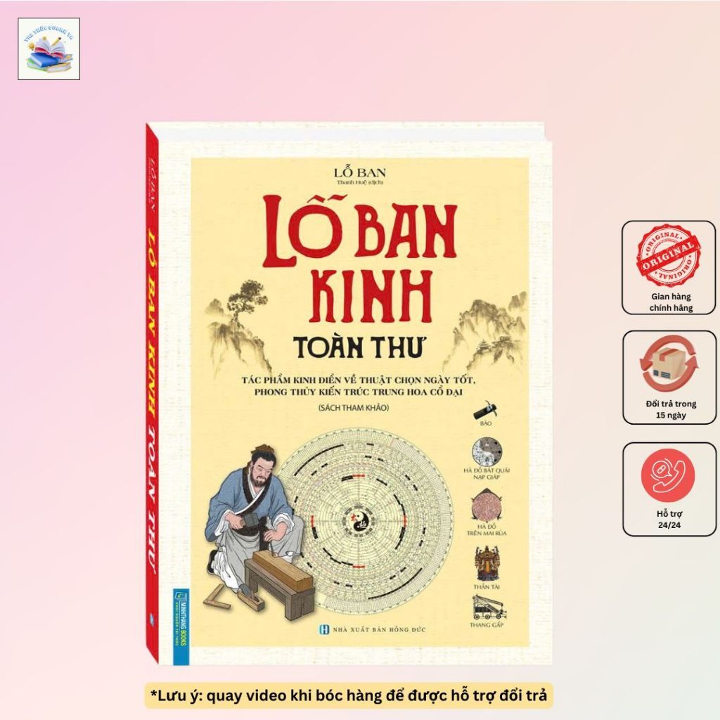 Sách - lỗ ban kinh toàn thư (tác phẩm kinh điển về thuật chọn ngày tốt, phong thuỷ kiến trúc trung hoa cổ đại)(bìa cứng)