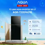[SALE SỐC] Tủ Lạnh Aqua Inverter 189 lít AQR-T220FA (FB) - Bảo hành chính hãng 2 năm - Freeship toàn quốc
