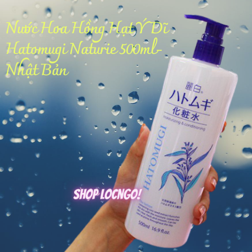 [Freeship]Nước Hoa Hồng Hạt Ý Dĩ Hatomugi Naturie 500ml-Nhật Bản by Shop LocNgo