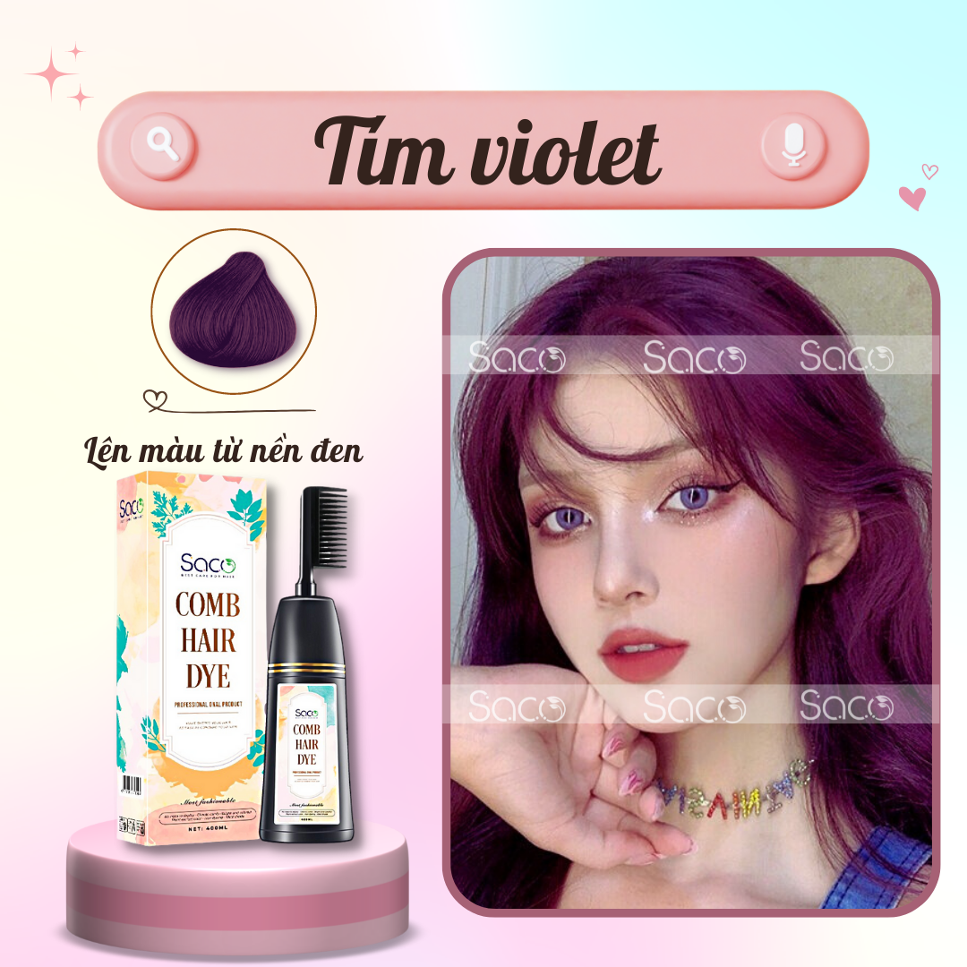 Lược saco chính hãng dầu gội nhuộm tóc lên màu chuẩn đẹp từ mọi nền tóc màu tím violet