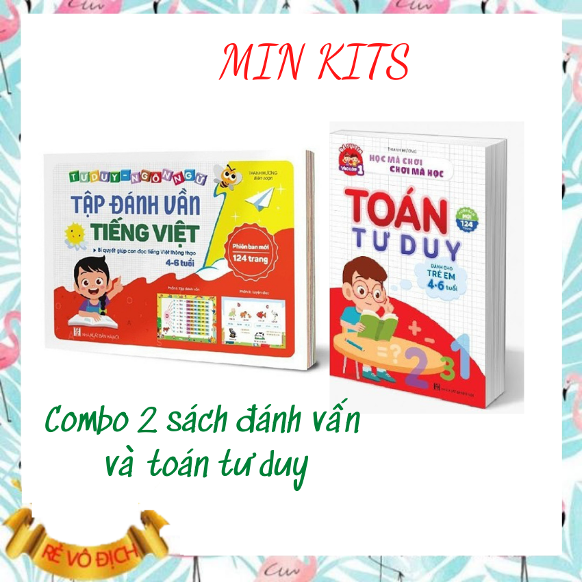 Combo Tập Đánh Vần Tiếng Việt Và Toán Tư Duy Cho Trẻ Tự Tin Vào Lớp 1 Phiên Bản Mới MIN_KITS
