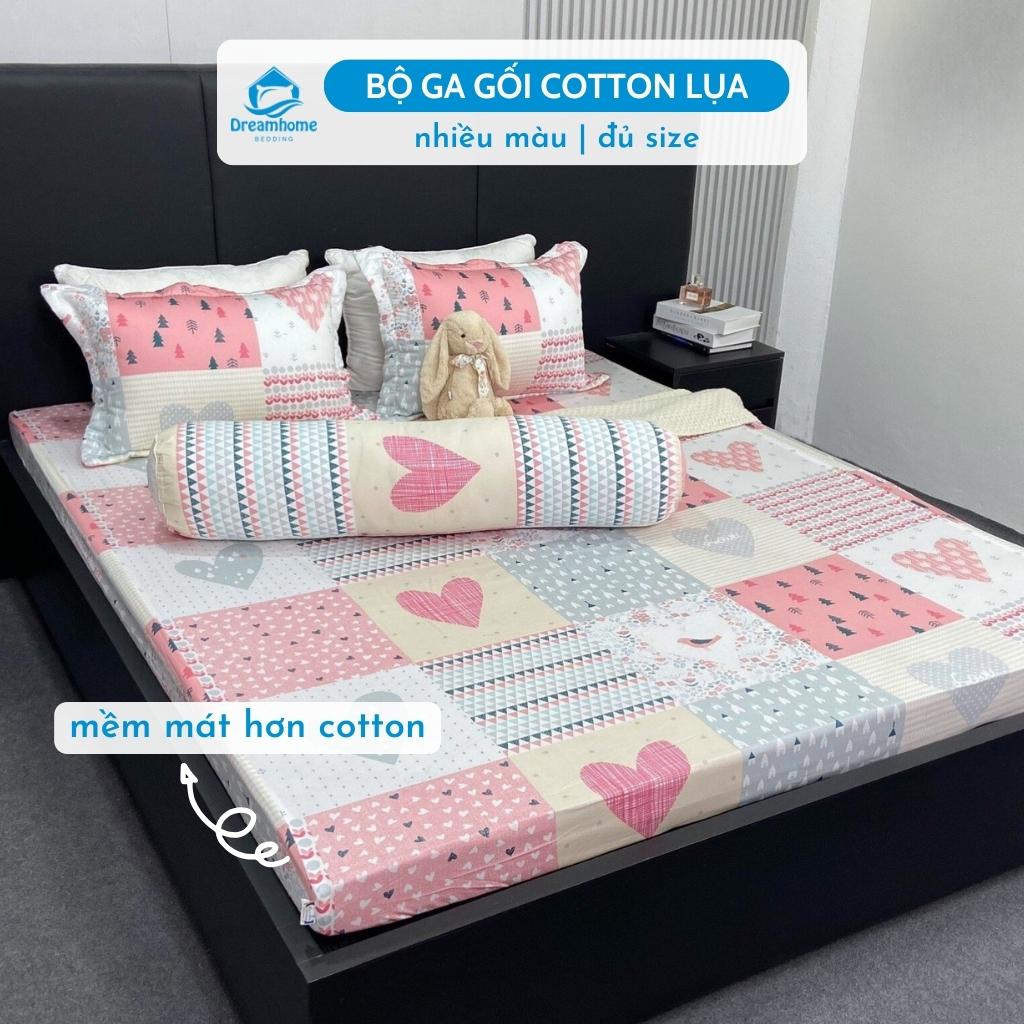 Bộ ga gối cotton lụa hàn quốc, ga nệm bo chun đủ size đệm lò xo 1m2 1m6 1m8 2m2 dreamhome