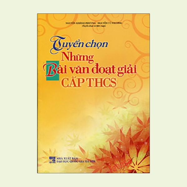 Fahasa - Tuyển Chọn Những Bài Văn Đoạt Giải Cấp THCS