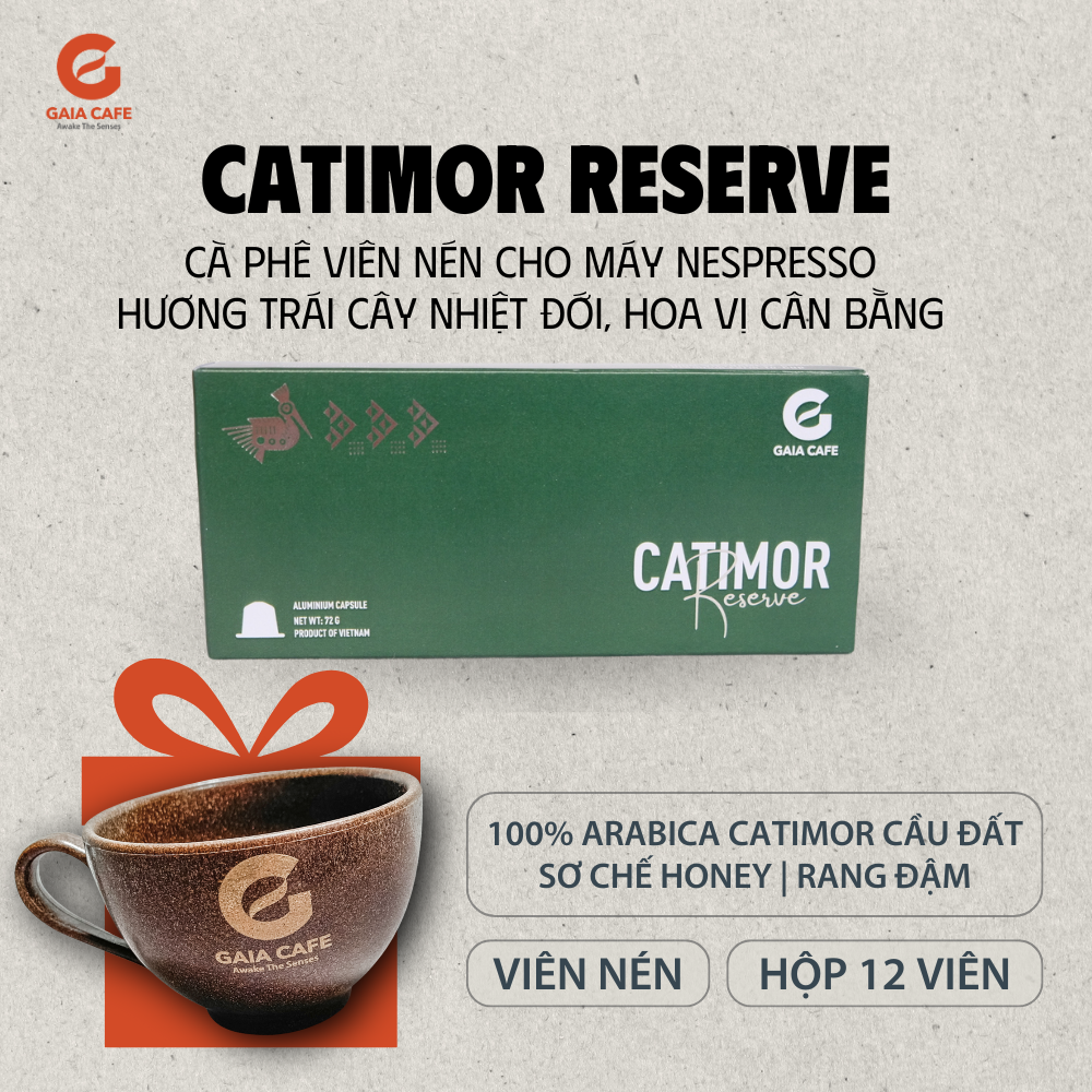 Cà phê viên nén catimor reserve | hương vị trái cây, cân bằng | gaia cafe | dùng cho máy nespresso®