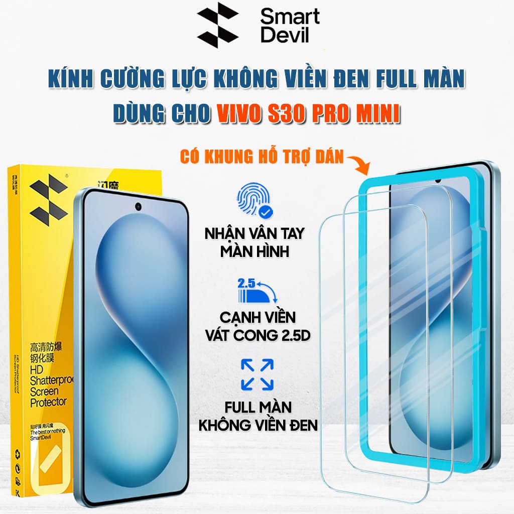 Kính cường lực dùng cho Vivo S30 Pro Mini trong suốt không viền full màn hình Smart Devil có khung hỗ trợ dán