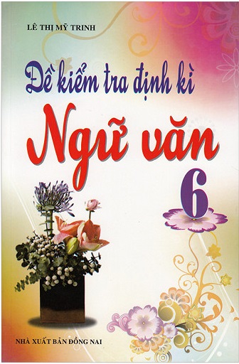 Fahasa - đề kiểm tra định kì ngữ văn 6