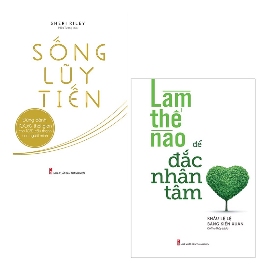 Sách: combo làm thế nào để đắc nhân tâm + sống lũy tiến