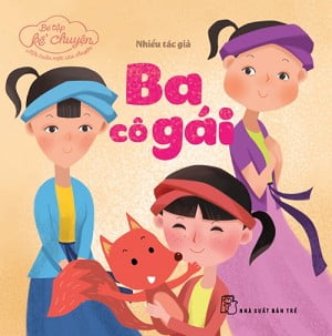 Fahasa - bé tập kể chuyện - ba cô gái