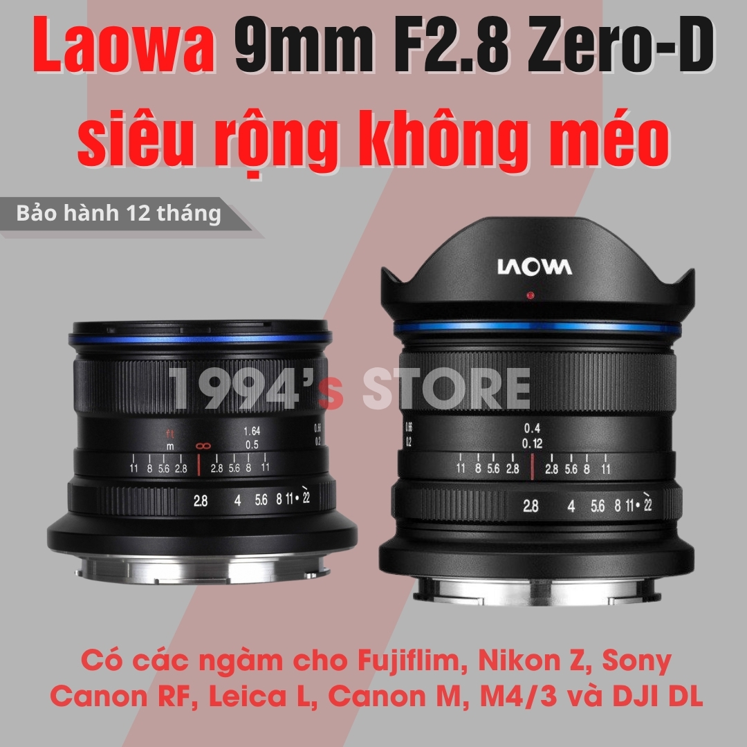 [Siêu lướt 99%] Ống Kính Laowa 9mm F2.8 Zero-D Siêu Rộng KHÔNG Méo Cho Fujifilm Sony E, M4/3, Canon 