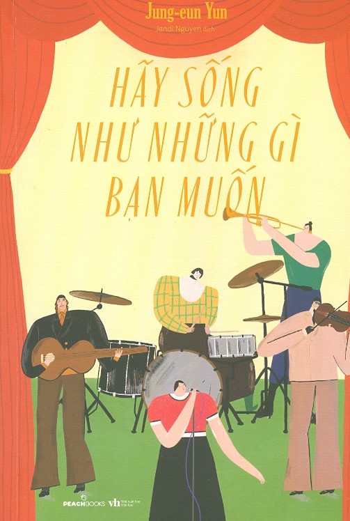 Hãy sống như những gì bạn muốn