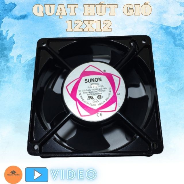 Quạt Hút Gió SUNNON 12x12 cm 220V Vuông Thông Gió Tản Nhiệt Hút Mùi