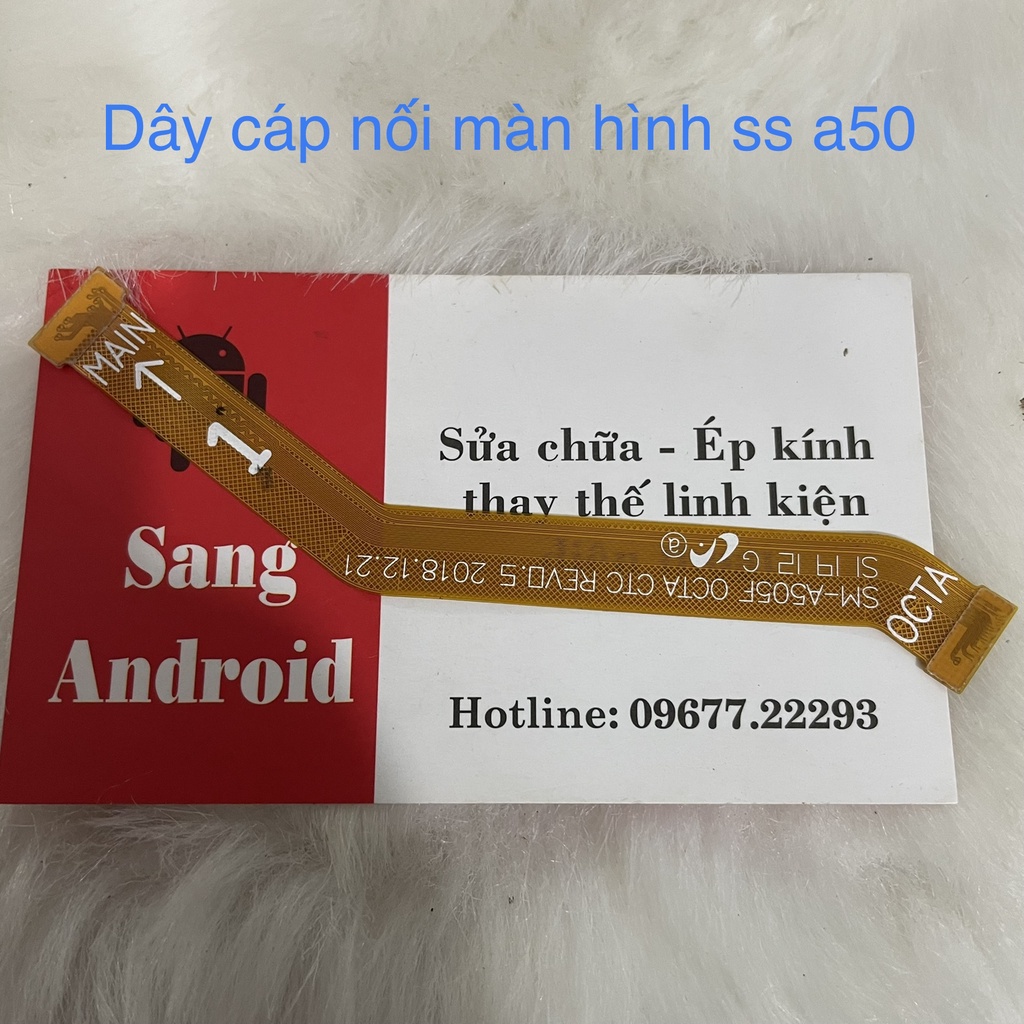 ✅ cáp nối màn hình samsung a50 ✅ zin dây sub chính hãng